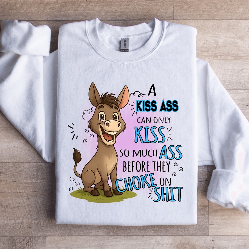 A Kiss A Can Only Kiss So Much Sweatshirt 3