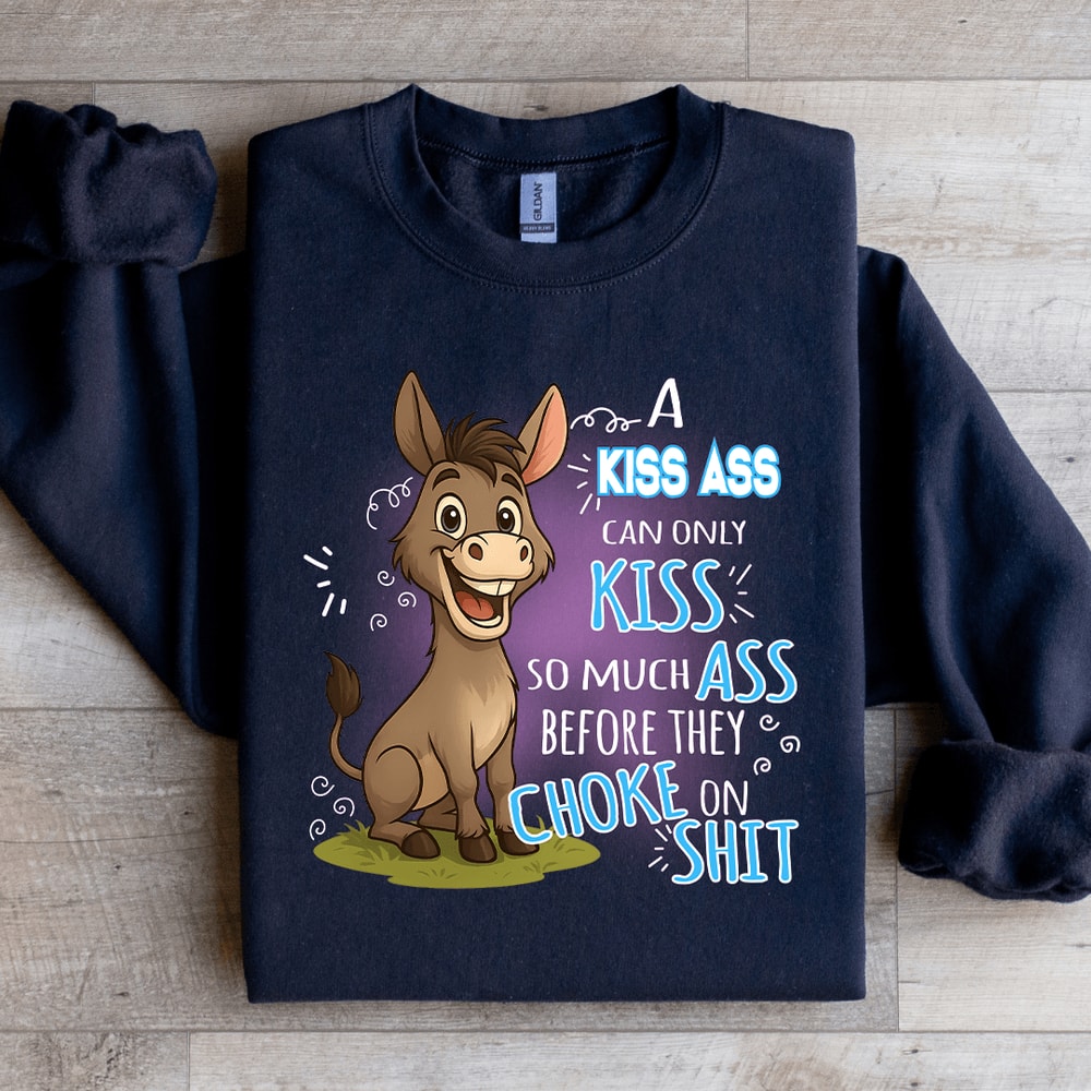 A Kiss A Can Only Kiss So Much Sweatshirt 4
