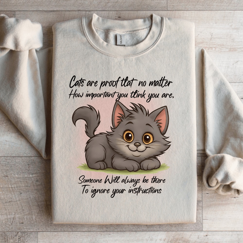 Cats Are Proof That No Matter Sweatshirt 1