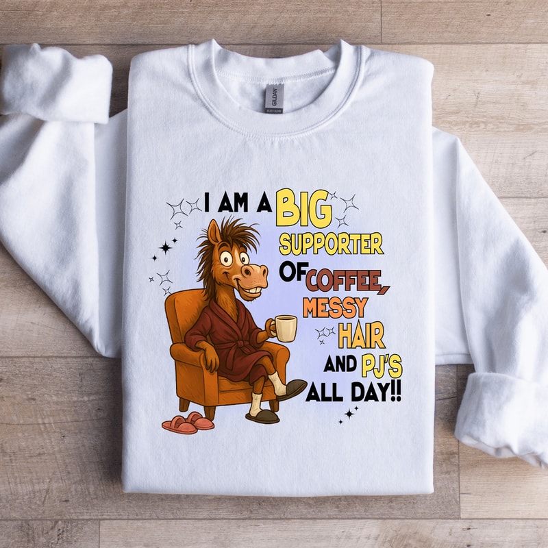I Am A Big Supporter Of Coffee Sweatshirt 1