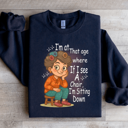 i'm at that age where if i see sweatshirt