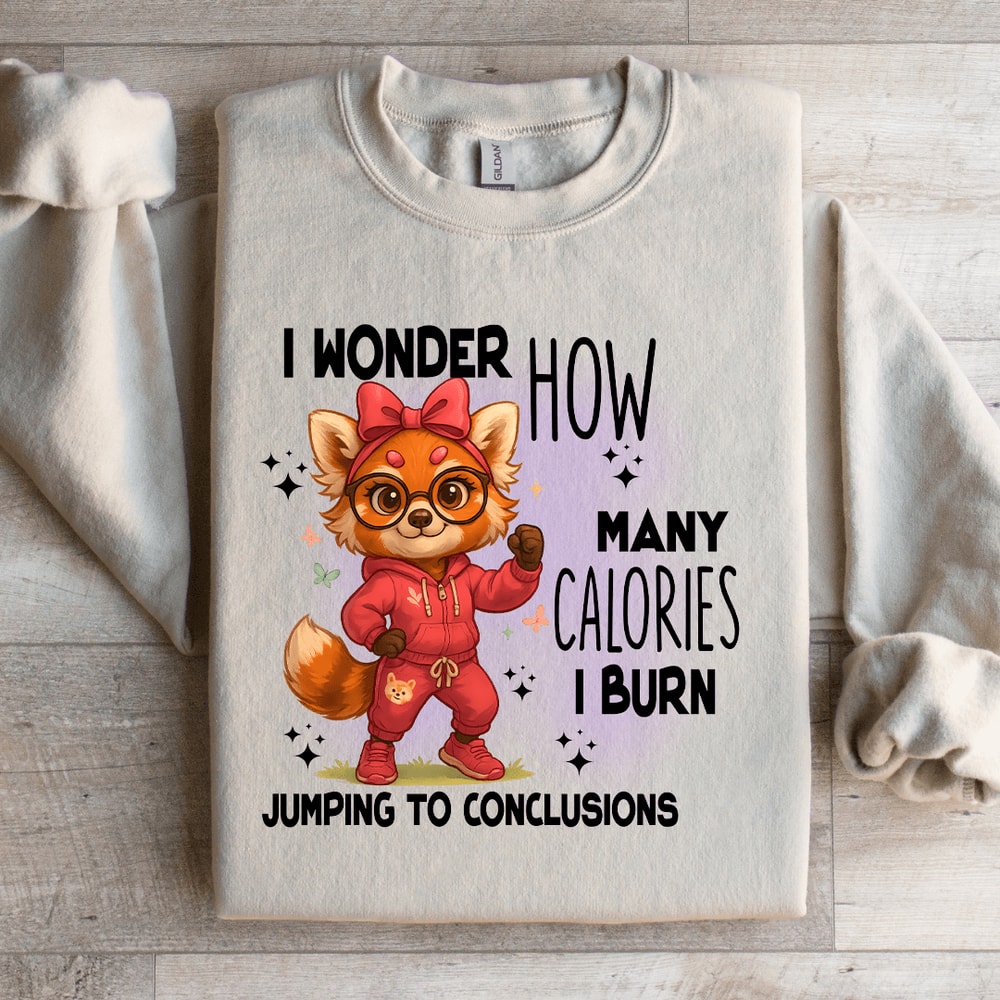 I Wonder How Many Calories Sweatshirt 0