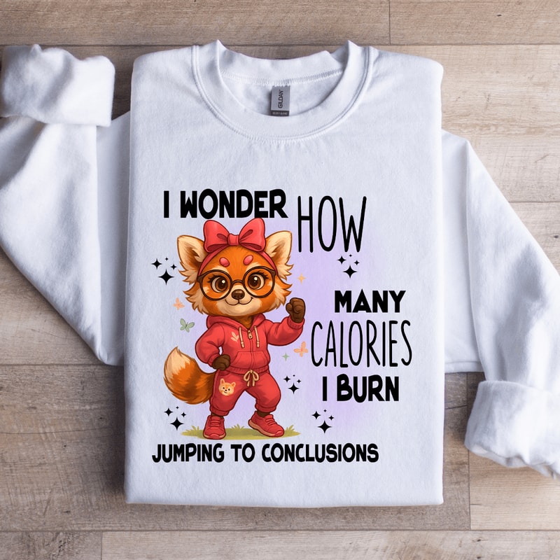 I Wonder How Many Calories Sweatshirt 1