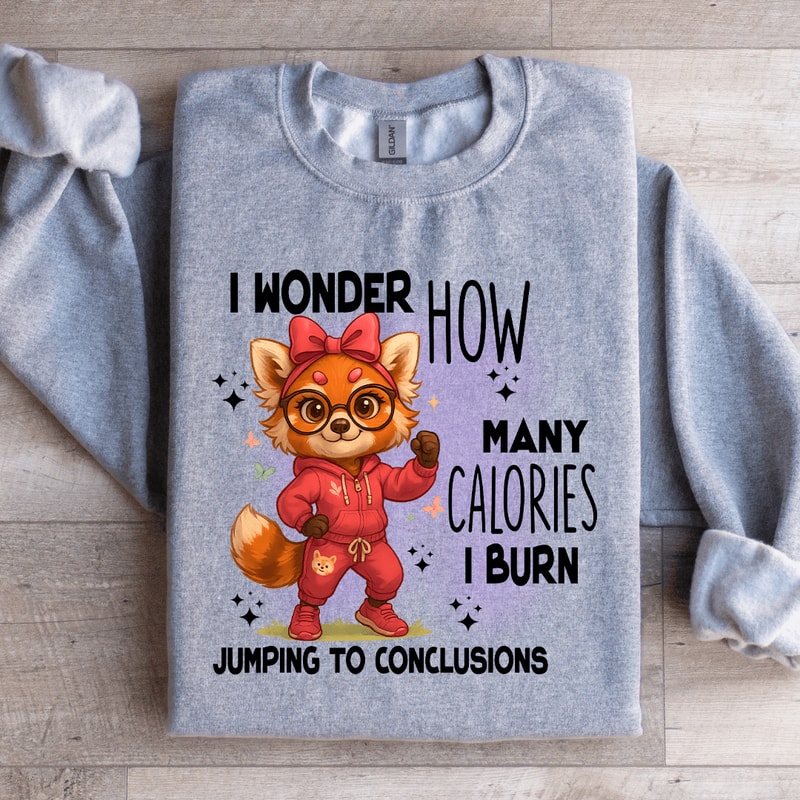 I Wonder How Many Calories Sweatshirt 3