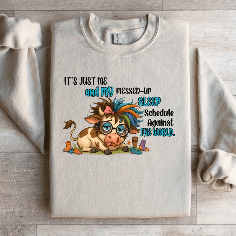 It Just Me And My Messed Up Sleep Sweatshirt 1