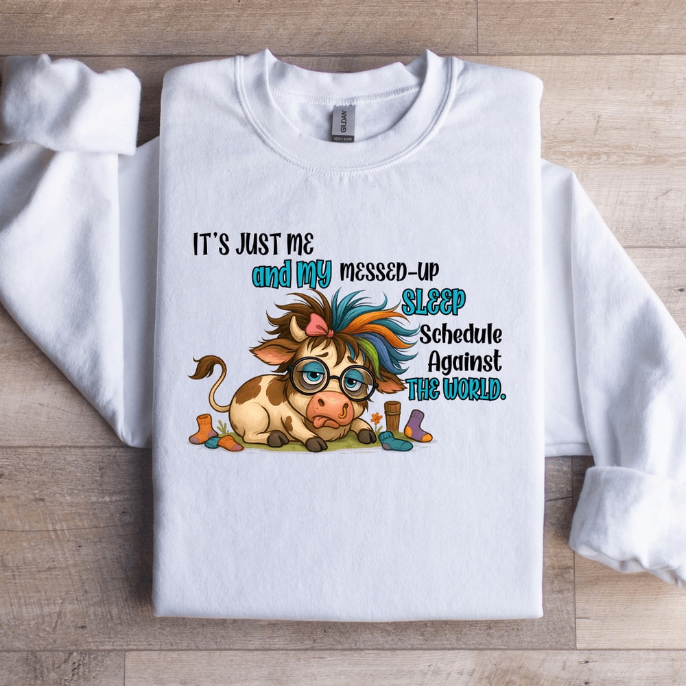 It Just Me And My Messed Up Sleep Sweatshirt 2
