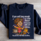 If You Wait Long Enough To Cook Dinner Everyone Sweatshirt 1