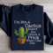 Im Not A Cactus Expert Sweatshirt 1