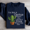 Im Not A Cactus Expert Sweatshirt 1