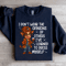 I Dont Wear The Opinions Sweatshirt 0