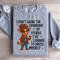 I Dont Wear The Opinions Sweatshirt 3