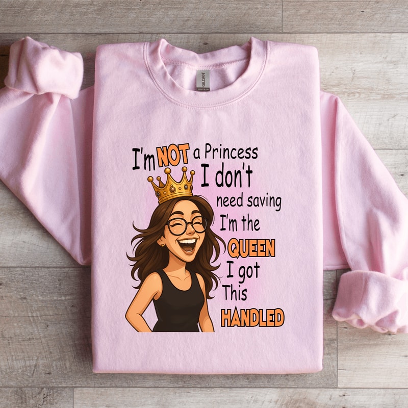 Im Not A Princess I Dont Need Saving Sweatshirt 4