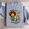 One Minute Youre Young And Fun Sweatshirt 2
