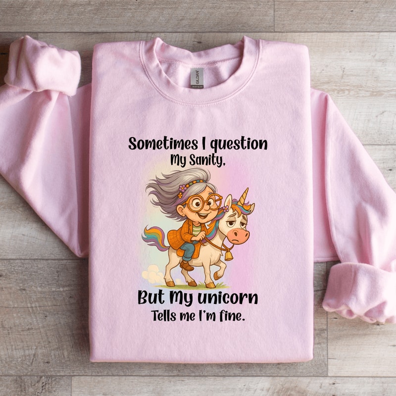 Sometimes I Question My Sanity Sweatshirt 2