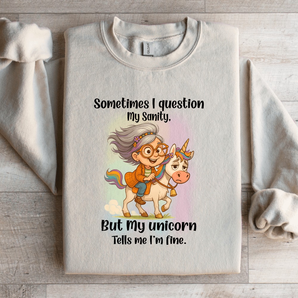 Sometimes I Question My Sanity Sweatshirt 3