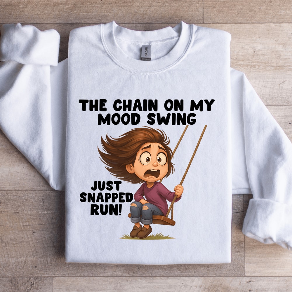 The Chain On My Mood Swing Sweatshirt 3