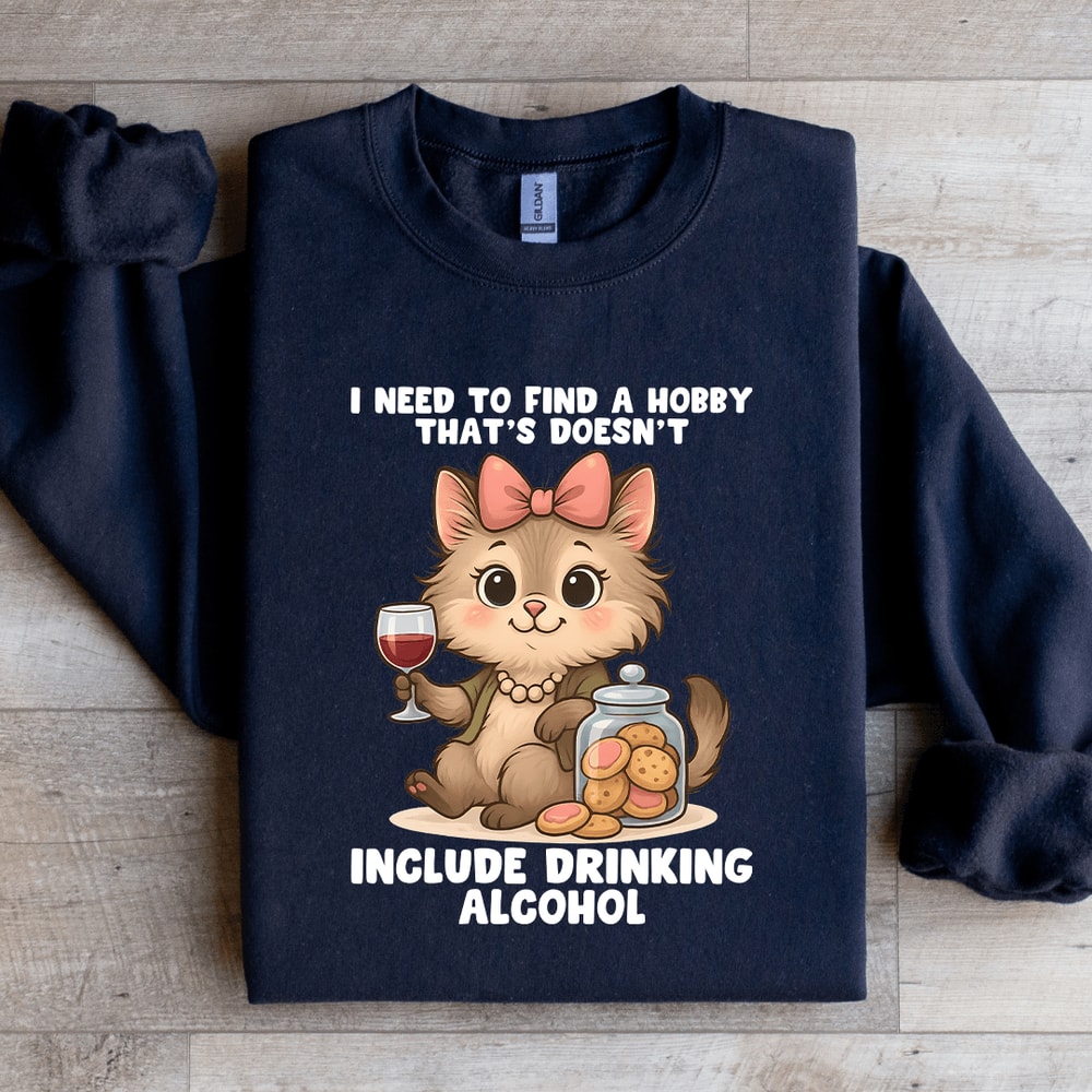 I Need To Find Hobby Sweatshirt 1