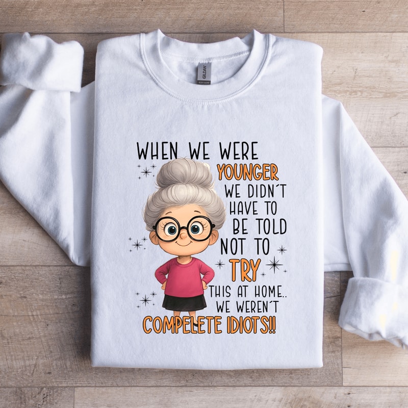 When We Are Younger Sweatshirt 4