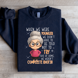 when we are younger sweatshirt