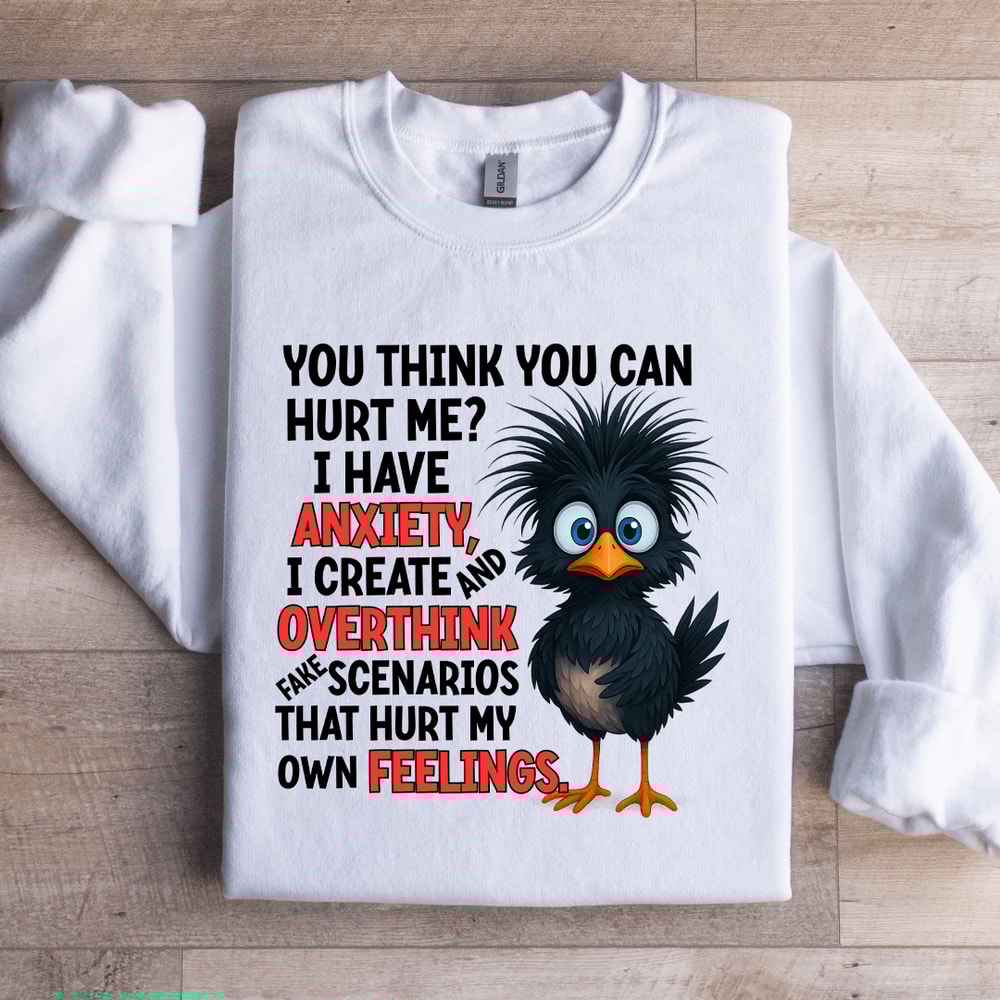 You Think You Can Hurt Me Sweatshirt 3