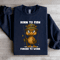 Born To Fish Forced To Work Sweatshirt 4