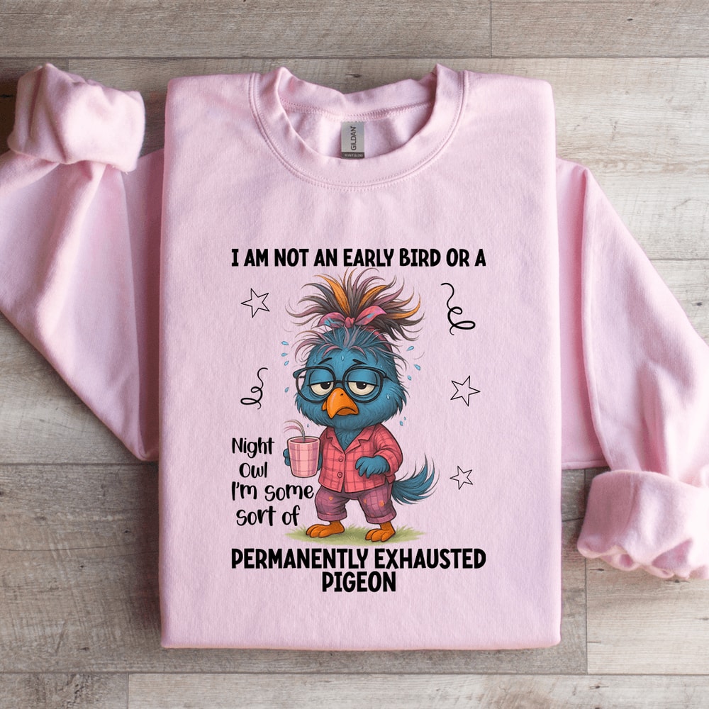 I Am An Early Bird Or A Night Owl Sweatshirt 1
