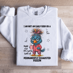 i am an early bird or a night owl sweatshirt