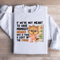 If Were Not Meant To Have Midnight Snacks Sweatshirt 3