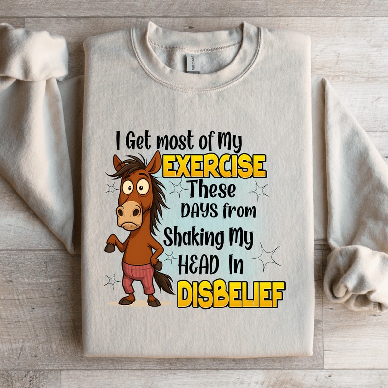 I Get Most Of My Exercise Sweatshirt 1