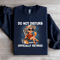 Do Not Disturb Officially Retired Sweatshirt 4
