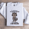 Im Not Weird Im Limited Edition Sweatshirt 2
