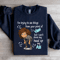 Im Trying To See Things From Your Point Of View Sweatshirt 3
