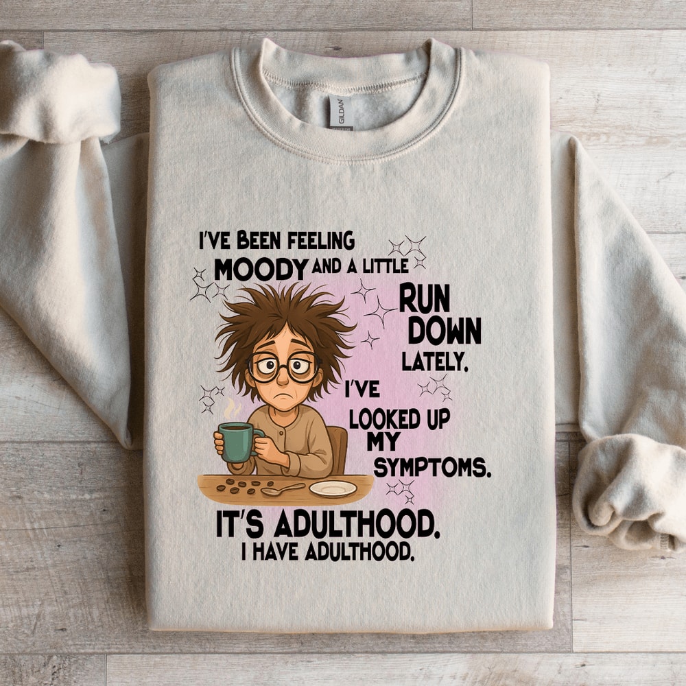 Ive Been Feeling Moody Sweatshirt 2