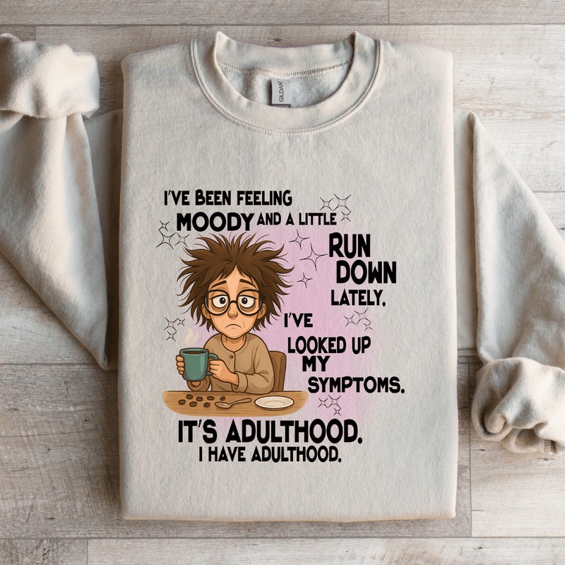 Ive Been Feeling Moody Sweatshirt 2