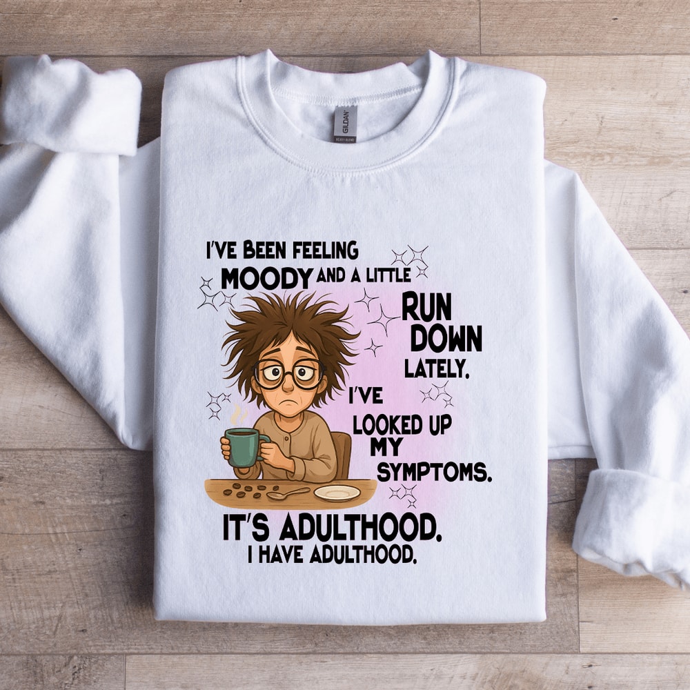 Ive Been Feeling Moody Sweatshirt 3