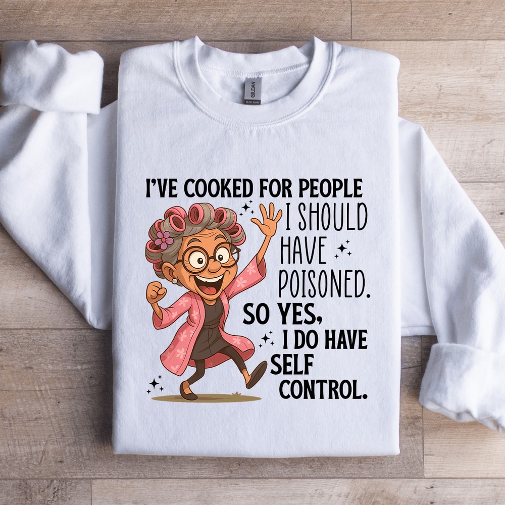 Ive Cooked For People Sweatshirt 2