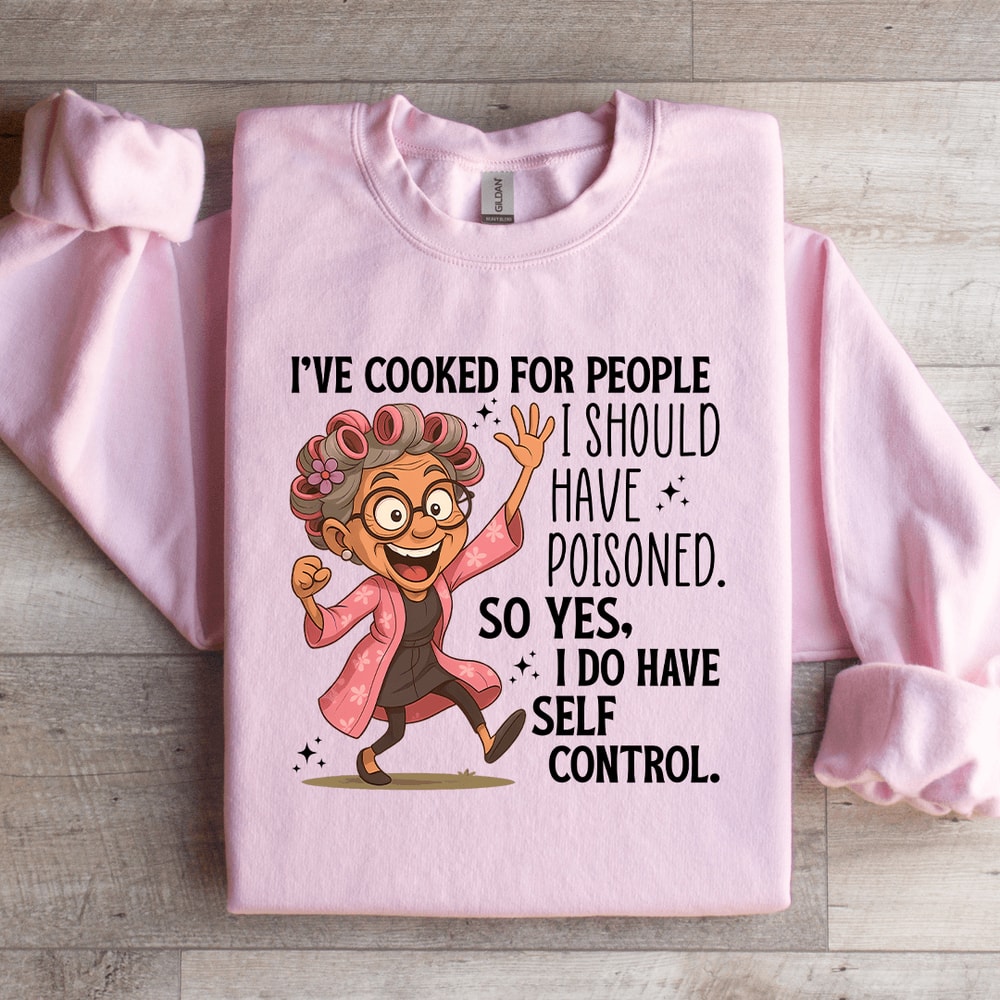 Ive Cooked For People Sweatshirt 4