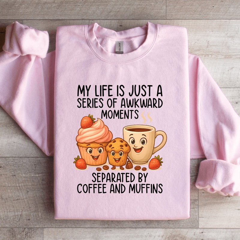 My Life Is Just A Series Sweatshirt 1