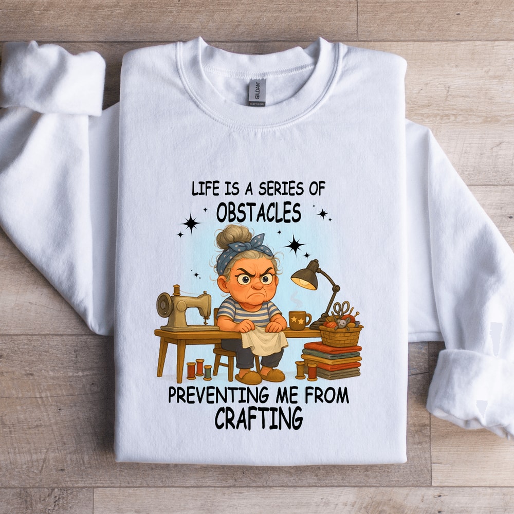 Life Is A Series Of Obstacles Preventing Me Sweatshirt 3