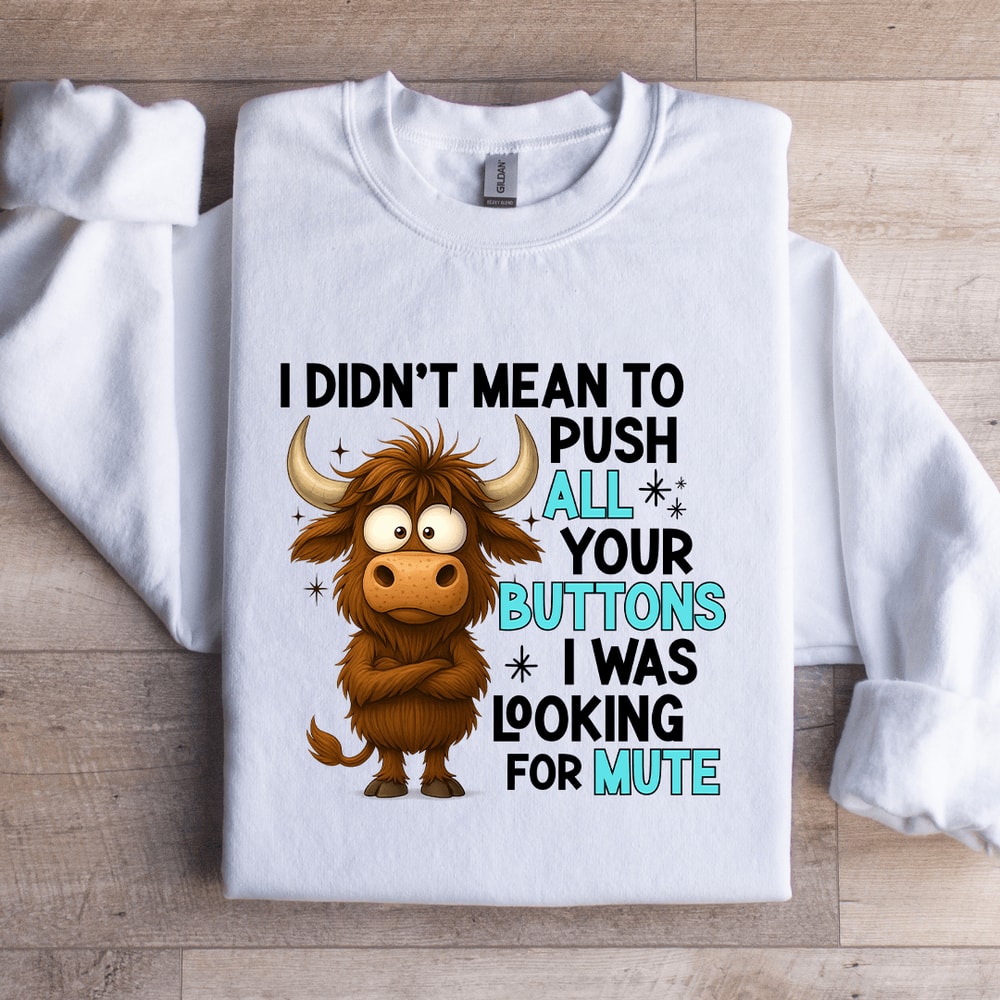 I Didnt Mean To Push Sweatshirt 2