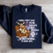 I Know I Dont Have To Be Sarcastic Sweatshirt 2