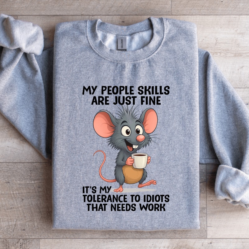 My People SKills Are Just Fine Sweatshirt 1