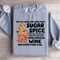 Not All Ladies Are Made From Sugar Spice Sweatshirt 2