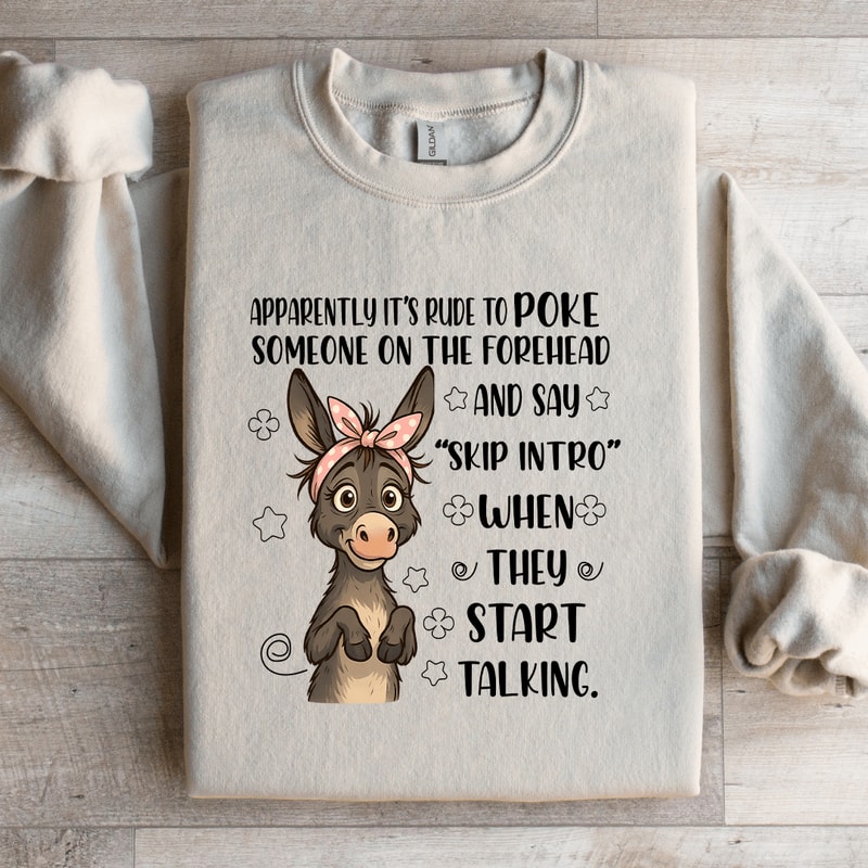 Apparently Its Rude To Poke Someone Sweatshirt 2