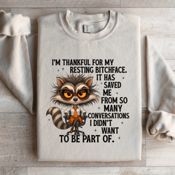 i'm thankful for my resting b-tchface sweatshirt