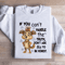 If You Cant Handle The Truth Sweatshirt 0