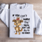 If You Cant Handle The Truth Sweatshirt 0