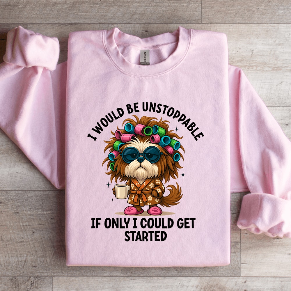I Would Be Unstoppable Sweatshirt 4