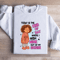 Today Is The Kind Of Day Sweatshirt 4