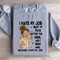I Hate My Job But It Pays For The Wine Sweatshirt 4